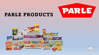 PARLE PRODUCTS
 