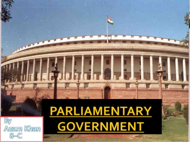 What is a parliamentary form of government?