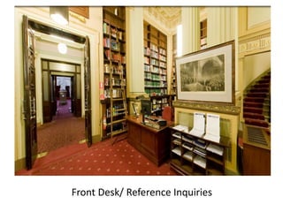 Front Desk/ Reference Inquiries
 