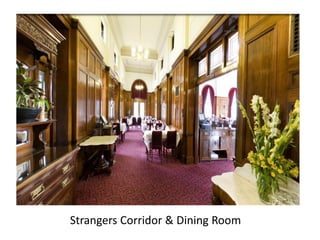 Strangers Corridor & Dining Room
 