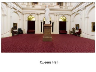 Queens Hall
 