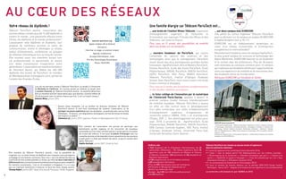 Un écosystème
d’innovation unique
issu de la synergie
entre enseignement,
recherche et
entrepreneuriat.
Des enseignants
tous chercheurs,
reconnus au niveau
international.
Une vie étudiante intense,
internationale, fédératrice
et conviviale !
Un choix très vaste de
cours, filières et options.
Le choix d’un cursus en
anglais sur le campus de
Sophia Antipolis (EURECOM).
Le choix de l’apprentissage.
Une pédagogie par projets,
innovante tout au long du cursus.
Des méthodes créatives
d’apprentissage des langues.
À Télécom ParisTech, vous
trouverez :
Des élèves répondent à vos questions !
Un partenariat dynamique avec les
entreprises et les diplômés. Tout au
long de la formation, ces ingénieurs
vous aident à consolider votre projet
professionnel.
3
Des parcours sur mesure à travers des
choix progressifs et flexibles :
Une 1ère
année pour acquérir les bases
indispensables.
Une 2ème
année où l’on commence à
tester, faire un choix parmi les filières : du
généraliste au spécialiste, des technologies
de pointe au management.
Une 3ème
année personnalisable : où l’on
peut rester en France ou partir à l’étranger.
 