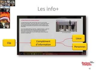Les info+

Lieux
Clip

Complément
d’information

Personnes

11

 