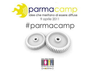 9 aprile 2011 #parmacamp 