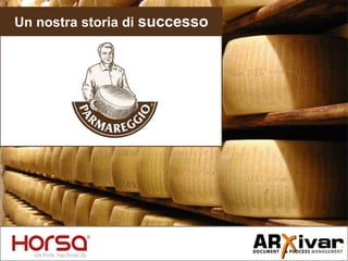 Una nostra storia di successo
 