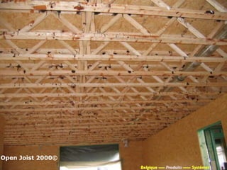 Open Joist 2000©
                   Belgique ---- Produits ----- Systèmes   31
 
