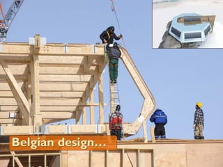 Belgian design…
                  52
 