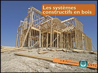 Les systèmes
constructifs en bois




                       1
 
