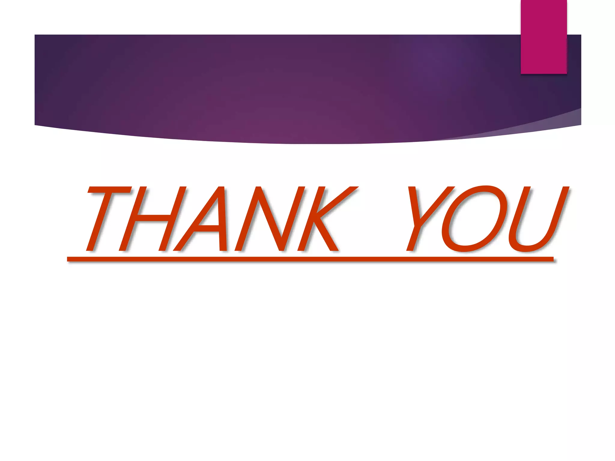 THANK YOU
 