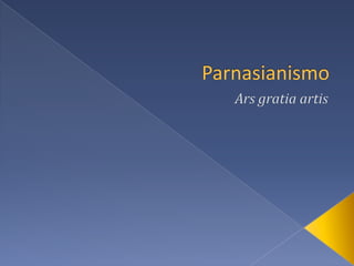 Parnasianismo Arsgratiaartis 