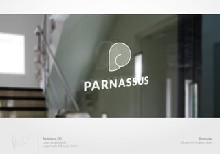 Example
Sticker on a glass door
Parnassus OÜ
Logo proposal 01
Logomark, full color, form
 