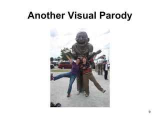 Another Visual Parody
9
 