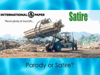 Parody or Satire ?   Satire 