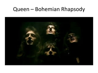 Queen – Bohemian Rhapsody