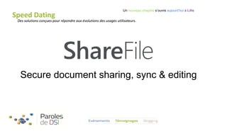 Speed Dating

Un nouveau chapitre s’ouvre aujourd’hui à Lille

Des solutions conçues pour répondre aux évolutions des usages utilisateurs.

Secure document sharing, sync & editing

 