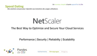 Speed Dating

Un nouveau chapitre s’ouvre aujourd’hui à Lille

Des solutions conçues pour répondre aux évolutions des usages utilisateurs.

The Best Way to Optimize and Secure Your Cloud Services

Performance | Security | Reliability | Scalability

 