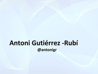 www.gutierrez-rubi.es/eleccionesusa2016
Antoni Gutiérrez -Rubí
@antonigr
 