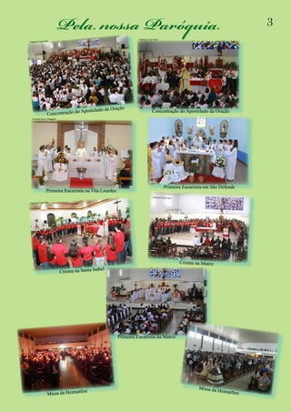 3Pela nossa Paróquia
Concentração do Apostolado da Oração
Concentração do Apostolado da Oração
Primeira Eucaristia na Vila Lourdes
Fabrício Cine Foto
Everton Foto e Imagem
Fabrício Cine Foto
Primeira Eucaristia em São Defende
Crisma na Santa Isabel
Crisma na Matriz
Fabrício Cine Foto
Fabrício Cine Foto
Primeira Eucaristia na Matriz
Missa da Heimatfest
Missa da Heimatfest
 