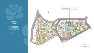 M A S T E R P L A N
A P A R T M E N T 1 3 - 2 2
GARDENS
PAROS
N
M E D I T E R R A N E A N
S E A
 