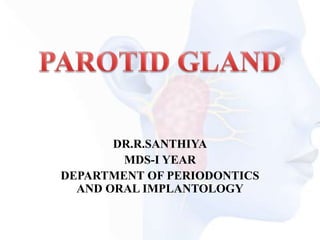 DR.R.SANTHIYA
MDS-I YEAR
DEPARTMENT OF PERIODONTICS
AND ORAL IMPLANTOLOGY
 