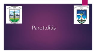 Parotiditis
 