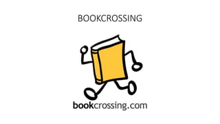 BOOKCROSSING
 