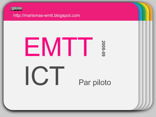 WINTER Template EMTT   ICT  Par piloto 2008-09 http://marismas-emtt.blogspot.com 