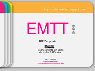 Reconocimiento-Sin obras derivadas 2.5 España EMTT 2008-09 Santiago Fernández http://marismas-emtt.blogspot.com http://marismas-emtt.blogspot.com EMTT 2008-09 ICT Par piloto