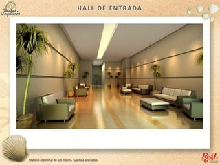Material preliminar de uso interno. Sujeito a alterações.
 