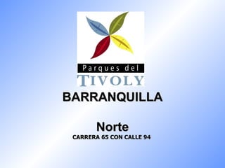 BARRANQUILLA Norte CARRERA 65 CON CALLE 94   