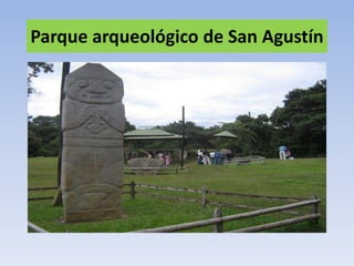 Parque arqueológico de San Agustín 