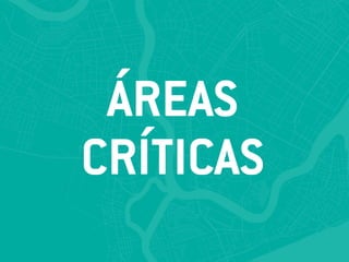 ÁREAS
CRÍTICAS
 