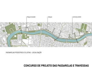 CONCURSO DE PROJETO DAS PASSARELAS E TRAVESSIAS
 