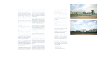 30 31
pleito ao governador para que, quando da
implantação do Parque, desse a ele o nome
de “Antônio Fábio Ribeiro”.
Aglutinando a todos em torno de um
propósito coletivo, Antônio Fábio
consolidou o princípio de valor requerido
nessa Nova Economia para o sucesso do
empreendimento da sociedade de Brasília:
a Sinergia.
Sinergia do educacional com o tecnológico,
e deste com o produtivo, o social e o
ambiental.
Sinergia entre empresas concorrentes,
cooperando por um bem coletivo e por
perspectivas maiores para todos.
Sinergia entre o indivíduo e as instituições
públicas, privadas e acadêmicas.
Sinergia entre a história e o futuro
preconizado para a Capital do Brasil.
Talvez, pela premissa da sinergia, que
pressupõe a transparência, o coletivismo
e a nobreza de propósito, o atraso na
implantação do Parque Capital Digital
tenha sido o preço pago por todos nós.
Contudo, assim como Antônio Fábio
Ribeiro, confio na manutenção deste
princípio da Sinergia. Ainal, “sozinho talvez
se vá mais rápido, mas juntos certamente
iremos mais longe!”
• Humberto Luiz Ribeiro
é professor visitante
na Cornell University (NY-EUA)
Fotos: Laís Rodrigues
Disse então Fourquet ao governador:
“É ótimo o projeto viário apresentado
e prometo meu apoio para que o DF
tenha esse financiamento” (e realmente
conseguimos o inanciamento e as obras
foram concluídas), mas prosseguiu: “E
também, governador, se gostei do projeto
viário, digo a V.Exa. que acho esse do
Parque Digital excelente!”
Roriz saiu satisfeito por ter conseguido
a liberação do recurso para as vias no
DF, e intrigado pelo interesse do diretor
do banco por um projeto de um parque
tecnológico.
No carro, após a reunião, comentou comigo
e com Filipelli: “O diretor gostou muito da
apresentação sobre o Parque”, e depois
calou-se.
Semanas após esta reunião, em um encontro
de Antônio Fábio com o governador, vi
Roriz dizer a ele: “Tonho, se até o diretor do
BID ficou animado com o projeto, temos
que fazer avançar!”. Mas, incrivelmente, o
projeto não saiu do papel naquele governo, e
nem nos que o sucederam até aqui.
Um marco divisor de águas, neste meio
tempo, foi a visita de Antônio Fábio à
direção do Banco do Brasil. Ele apresentou
o projeto do Parque Capital Digital ao então
vice-presidente José Luiz Cerqueira, e ao
diretor Manoel Gimenez.
Colheu do BB um compromisso irme para
que, em parceria com a Caixa Econômica
Federal, o BB implantasse uma estrutura
diferenciada no Parque: o Datacenter BB/
CAIXA, que permitiu às duas instituições
financeiras atingirem o nível pleno de
conformidade com as mais exigentes
normas internacionais de Basileia para
segurança e tratamento das informações
do setor inanceiro.
Era o tal “Mercado” provando que o Parque
Capital Digital estava no caminho certo. E,
em março de 2013, já sem Antônio Fábio
entre nós, o belíssimo Datacenter Cidade
Digital do BB e CAIXA foi inaugurado em
área contígua ao Parque Capital Digital.
Entre os anos 2000 e 2012, juntamente
com Jeovani Salomão, seu sucessor à
frente do SINFOR, Antônio Fábio foi um
incansável na defesa da implementação do
Parque. Com o projeto em mãos, Antônio
Fábio foi plural, dialogando com todos:
empresariado, governo, academia, mídia...
Democraticamente lutou pela cooperação,
pelo polimento conjunto do projeto, que
resultasse em um ecossistema produtivo
inclusivo, cultivador do talento tácito
de Brasília. Algumas vezes perdeu as
estribeiras e, com o estilo direto e
pragmático próprio dele mesmo, bateu
de frente com ações que ameaçaram o
interesse coletivo e o propósito futurístico
deste ativo.
E assim, após nos deixar em 2012, Antônio
Fábio mereceu uma distinta homenagem,
ao inal do ano 2013, quando o presidente
Jeovani Salomão apresentou, em nome dos
empresários do setor de tecnologia do DF,
 