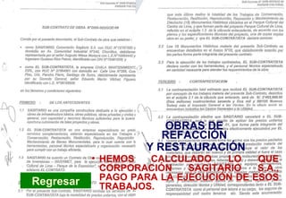 PC-Restauración Regresar HEMOS CALCULADO LO QUE CORPORACIÓN SAGITARIO S.A., PAGO PARA LA EJECUCIÓN DE ESOS TRABAJOS. OBRAS DE REFACCIÓN Y RESTAURACIÓN 