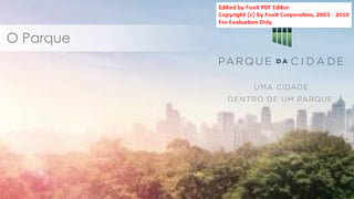 O Parque
 