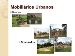 Mobiliários Urbanos Bancos Brinquedos