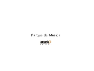 Parque da Música 