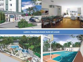 LAZER E TRANQUILIDADE NUM SÓ LUGAR
 