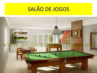SALÃO DE JOGOS

 