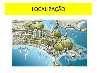 LOCALIZAÇÃO
 