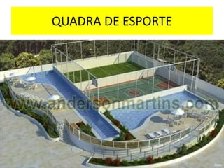 QUADRA DE ESPORTE
 