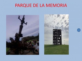 PARQUE DE LA MEMORIA
 