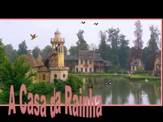 A Casa da Rainha “ Maison de la Reine” 