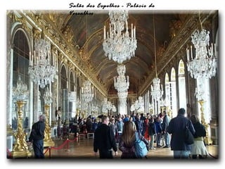 Salão dos Espelhos - Palácio de Versalhes 