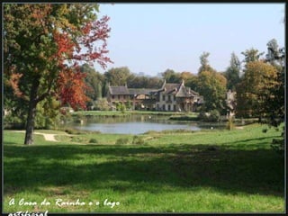 A Casa da Rainha e o lago artificial 