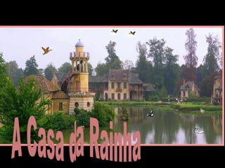 A Casa da Rainha “ Maison de la Reine” 