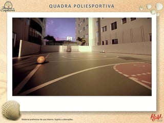 Material preliminar de uso interno. Sujeito a alterações.
 