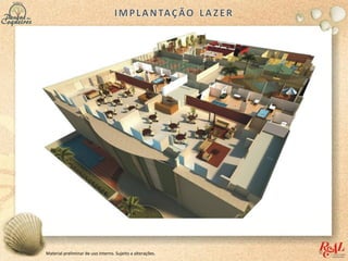 Material preliminar de uso interno. Sujeito a alterações.
 