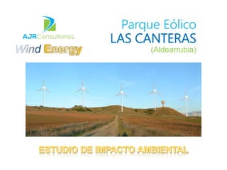 Parque Eólico
LAS CANTERAS
(Aldearrubia)
 
